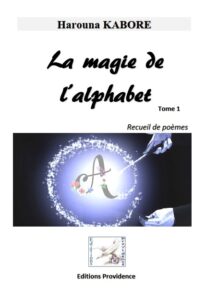 La magie de l&rsquo;alphabet Tome 1