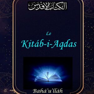 Kitáb-i-Aqdas par Pierre Daoust